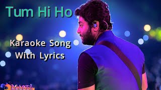 Tum Hi Ho Karaoke Song With Lyrics  Arijit Singh Hindi Karaoke Song  Aashiqui 2 Movie Song [upl. by Byran]