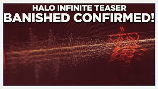 NEW HALO INFINITE TEASER TRAILER BREAKDOWN – BANISHED ACTUALLY CONFIRMED [upl. by Issirk]