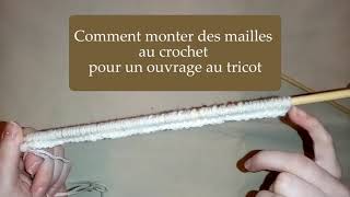 Montage de mailles au crochet pour ouvrage au tricot [upl. by Chimene]