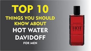 Top 10 Fragrance Facts Hot Water Davidoff for men [upl. by Maddeu294]