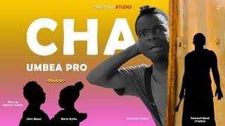 CHA UMBEA PRO  PART 01 [upl. by Paff]