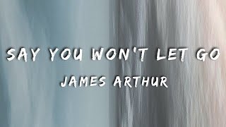 James Arthur  Say you wont let go  lyrics [upl. by Atileda]