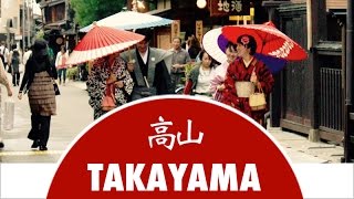 Discover Takayama City  Japan Experience [upl. by Jo Ann]