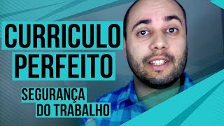 CURRICULO PERFEITO para Profissionais de Segurança do Trabalho [upl. by Eceerahs]