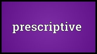 Prescriptive Meaning [upl. by Russ]