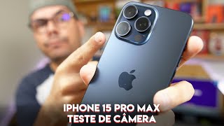 IPHONE 15 PRO MAX É O MELHOR IPHONE PARA FOTOS E VÍDEOS TESTE DE CÂMERA [upl. by Wanfried]