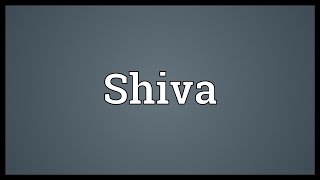 Shiva Meaning [upl. by Ateekan686]