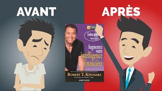 AUGMENTEZ VOTRE INTELLIGENCE FINANCIÈRE l Robert T Kiyosaki  Résumé français DME [upl. by Bethezel]