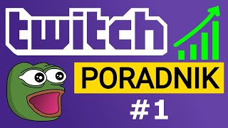 Jak zacząć streamować na Twitch tv  Poradnik Twitch Jak zacząć streamować 1 [upl. by Aeslahc]