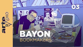 Bayon 33  Bookmakers  ARTE Radio Podcast [upl. by Ahsinav]