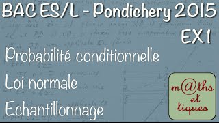 BAC ESL Maths  Pondichery 2015  Exercice 1 Proba stat [upl. by Eugatnom931]