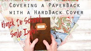 Tutorial for Covering a Paperback with a Hard Book Cover amp Back to School Sale info [upl. by Rustin]