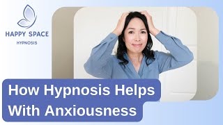 How Hypnosis Helps With Anxiousness [upl. by Macpherson318]