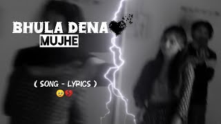 Bhula Dena Mujhe Lyrics Song  MB7 CREÃTIVE  MB7  bhuladenamujhe [upl. by Wehtta343]