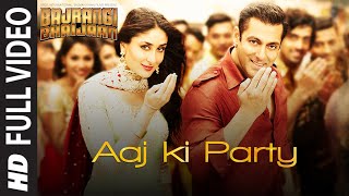 Aaj Ki Party FULL VIDEO Song  Mika Singh Pritam  Salman Khan Kareena Kapoor  Bajrangi Bhaijaan [upl. by Andy]