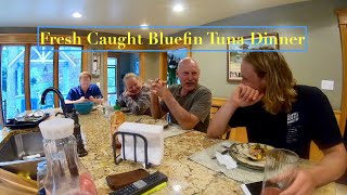 The best way to eat BLUEFIN TUNA dinner at the filarskis  Catch and cook pt 2 [upl. by Donni498]