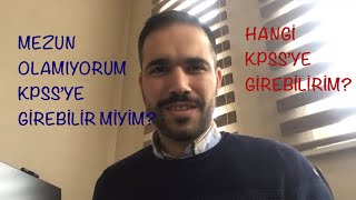 Kpss’ye kimler girebilir Bu yaz mezun olamıyorum KPSS’ye girebilir miyim [upl. by Eade496]