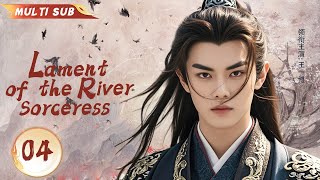 MUTLISUB【Lament of the River Sorceress】▶EP 04 💋Zhao Liying Yang Yang XuKai Xiao Zhan ❤️Fandom [upl. by Nylave]