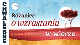 Różaniec o wzrastaniu w wierze [upl. by Akins477]