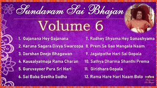 Sundaram Sai Bhajan Volume 6  Sai Bhajans Jukebox  Sathya Sai Baba Bhajans  Sundaram Bhajan Group [upl. by Husch974]