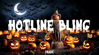 Drake  Hotline Bling Lyrics Halloween 2024 [upl. by Scopp]