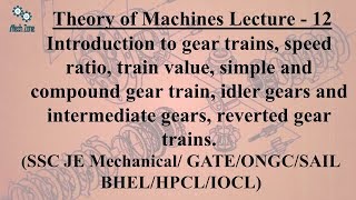 Theory of Machines Lecture 12 Gear trains speed ratio train value idler gears compound gear [upl. by Saoj]