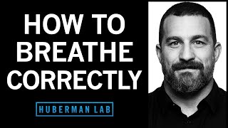 How to Breathe Correctly for Optimal Health Mood Learning amp Performance  Huberman Lab Podcast [upl. by Nevar]