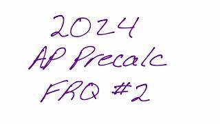 2024 AP Precalculus FRQ 2 [upl. by Dirtsa]