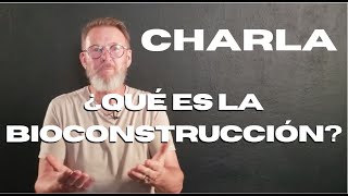 ¿Qué es la quotBioconstrucciónquot [upl. by Letsou]