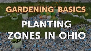 Planting Zones in Ohio [upl. by Ameekahs]