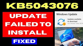 KB5043076 Update failed to install on Windows 11 Fixed [upl. by Hamrah]