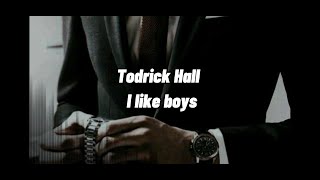 Todrick Hall  I like boys slowed [upl. by Anilehs222]