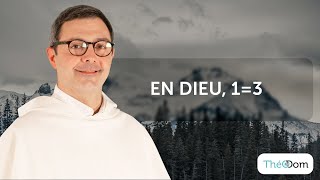 En Dieu 31  La Trinité [upl. by Yelad]