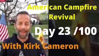 Kirk Cameron’s American Campfire Revival 🔥 Day 23 100 Plan The mailman preacher and the orphan [upl. by Viridis256]