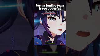 FURINA SUNFIRE TEAM IS TOO POWERFUL [upl. by Euqinobe]