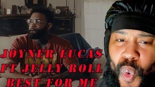 quotBest for Mequot by Joyner Lucas ft Jelly Roll Reaction [upl. by Jannelle917]