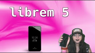 Librem 5 A Practical Review [upl. by Nera]