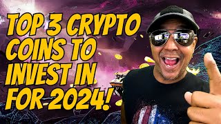 Top 3 crypto coins to invest in for 2024 [upl. by Jaquith]