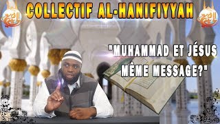 COLLECTIF HANIFIYYAH quotMuhammad et Jésus même Messagequot [upl. by Llenram]