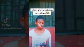 when you dey do am you call me🤣😂 funnyfaithfulness comedy funnyfaith danceperformance comedyfi [upl. by Fasto230]