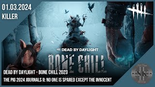 DBD Bone Chill 2023 24 The Pig 2024 Journals II No One is Spared Except the Innocent [upl. by Regor]