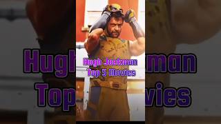 Hugh Jackman Top 5 Movies Part 2 hughjackman short status [upl. by Ennaxor773]