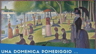 quotUna Domenica Pomeriggio SullIsola Della GrandeJattequot Georges Seurat 1885 [upl. by Meng908]