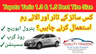 Toyota Yaris 13 amp 15 Best Tire Size [upl. by Noell]