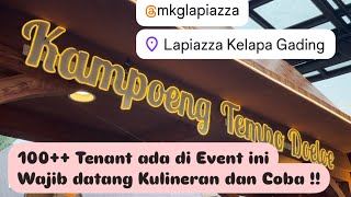 KULINER DI 100 TENANT EVENT KAMPOENG TEMPO DOELOE DI SUMMARECON MALL KELAPA GADING LA PIAZZA [upl. by Juno]