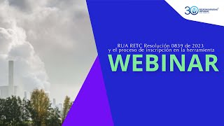 Webinar RUARETC Resolución 839 de 2023 e inscripción en la nueva herramienta [upl. by Ingham]