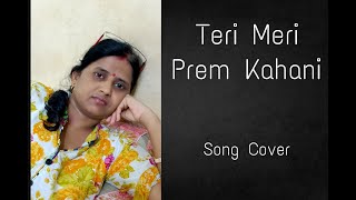 Teri Meri Prem Kahani  Kishore Kumar Alka Yagnik  SONG COVER  MERI AAWAZ [upl. by Reedy326]