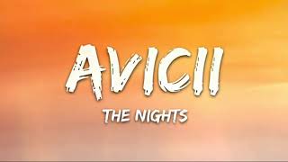 Avicii  The Nights Lyrics  1 hour  7clouds [upl. by Pohsib]