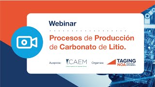 WEBINAR PROCESOS DE PRODUCCION DE CARBONATO DE LITIO [upl. by Aicelf]