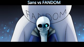 Sans vs Fandom Animation [upl. by Dulce459]